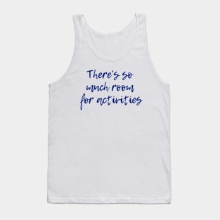 Room for Activities Tank Top